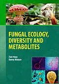 E-Book (epub) Fungal Ecology, Diversity and Metabolites von Zaid Hays & Danny Watson