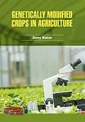 E-Book (epub) Genetically Modified Crops in Agriculture von Danny Watson