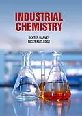 E-Book (pdf) Industrial Chemistry von Dexter Harvey & Nicky Rutledge