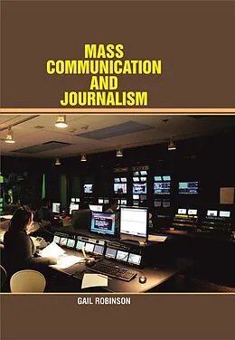 E-Book (epub) Mass Commnunication and Journalism von Gail Robinson