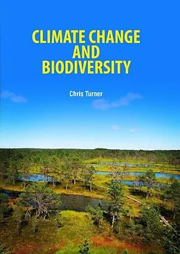 E-Book (epub) Climate Change and Biodiversity von Chris Turner