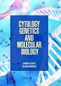 E-Book (epub) Cytology, Genetics and Molecular Biology von Lynn Scott & Glen Pierce