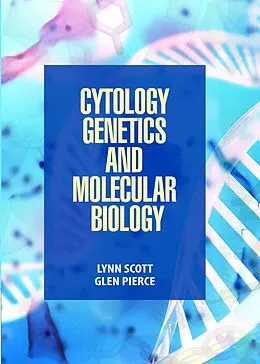 E-Book (epub) Cytology, Genetics and Molecular Biology von Lynn Scott & Glen Pierce