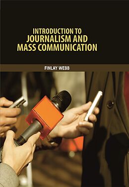 E-Book (epub) Introduction to Journalism and Mass Communication von Finlay Webb
