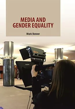 E-Book (epub) Media and Gender equality von Mark Bonner