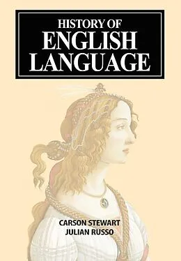 E-Book (pdf) History of the English Language von Carson Stewart Amp