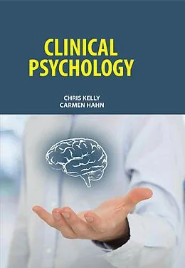 E-Book (epub) Clinical Psychology von Chris Kelly & Carmen Hahn