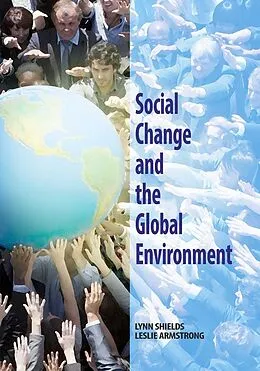 E-Book (pdf) Social Change and the Global Environment von Lynn Shields & Leslie Armstrong