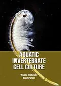 ePUB Aquatic Inverteberate Cell Culture von Wakee Mckenzie & Blair Parker