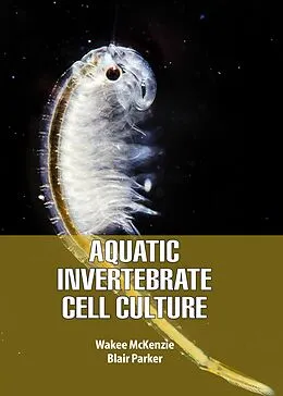 E-Book (epub) Aquatic Inverteberate Cell Culture von Wakee Mckenzie & Blair Parker