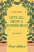 E-Book (epub) Let's All Grow a Runner Bean von Frank Shellard