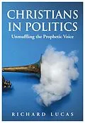 E-Book (epub) Christians in Politics von Richard Lucas