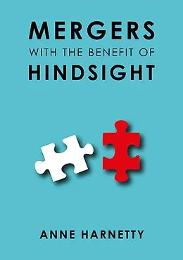 E-Book (epub) Mergers with the Benefit of Hindsight von Anne Harnetty