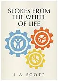 E-Book (epub) Spokes From The Wheel of Life von J. Scott
