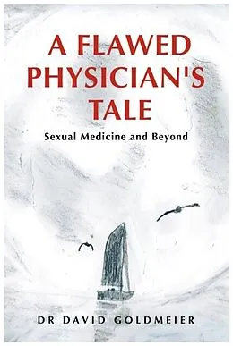 E-Book (epub) Flawed Physician's Tale von David Goldmeier