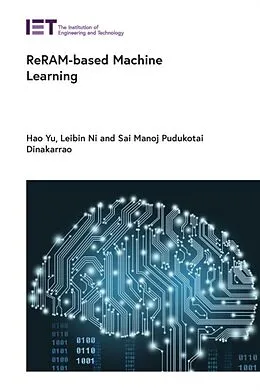 E-Book (epub) ReRAM-based Machine Learning von Hao Yu, Leibin Ni, Sai Manoj Pudukotai Dinakarrao
