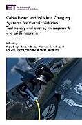 Livre Relié Cable Based and Wireless Charging Systems for Electric Vehicles: Technology and Control, Management and Grid Integration de 