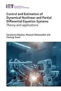 E-Book (epub) Control and Estimation of Dynamical Nonlinear and Partial Differential Equation Systems von Gerasimos Rigatos, Masoud Abbaszadeh, Pierluigi Siano