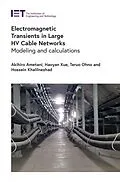 E-Book (epub) Electromagnetic Transients in Large HV Cable Networks von Akihiro Ametani, Haoyan Xue, Teruo Ohno