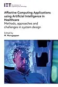 E-Book (epub) Affective Computing Applications using Artificial Intelligence in Healthcare von Unknown