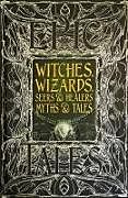 Livre Relié Witches, Wizards, Seers & Healers Myths & Tales de Various