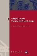 Couverture cartonnée Changing Families, Changing Family Law in Europe de 