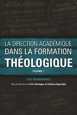 eBook (epub) La direction académique dans la formation théologique, volume 1 de 