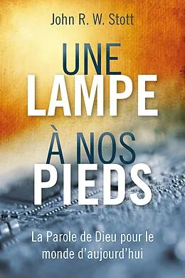 E-Book (epub) Une lampe à nos pieds von John Stott