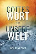 E-Book (epub) Gottes Wort für unsere Welt von John Stott