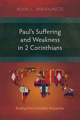 E-Book (epub) Paul's Suffering and Weakness in 2 Corinthians von Royal L. Pakhuongte