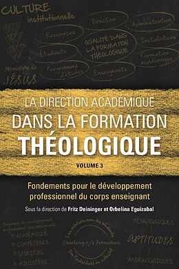 eBook (epub) La direction académique dans la formation théologique, volume 3 de 