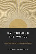 E-Book (epub) Overcoming the World von Yevgeny Ustinovich