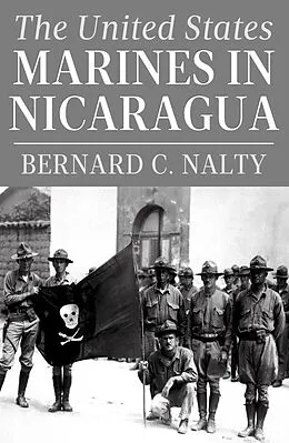 E-Book (epub) United States Marines in Nicaragua von Bernard C. Nalty