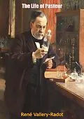 E-Book (epub) Life of Pasteur von Rene Vallery-Radot