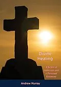 E-Book (epub) Divine Healing von Andrew Murray