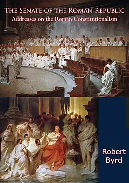 E-Book (epub) Senate of the Roman Republic von Robert Byrd