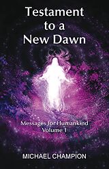 eBook (epub) Testament to a New Dawn de Michael Champion