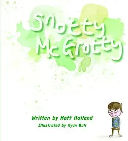 E-Book (epub) Snotty McGrotty von Matt Holland