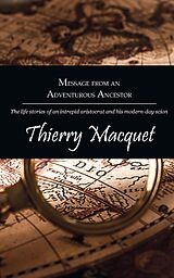 eBook (epub) Message from an Adventurous Ancestor de Thierry Macquet