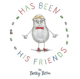 eBook (epub) Has Been and his Friends de Betty Brim