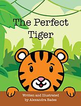 eBook (epub) The Perfect Tiger de Alexandra Eades