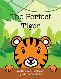 eBook (epub) The Perfect Tiger de Alexandra Eades