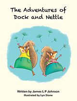 eBook (epub) The Adventures of Dock and Nettle de James L. P. Johnson