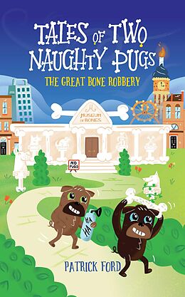 eBook (epub) Tales of Two Naughty Pugs de Patrick Ford