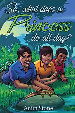 eBook (epub) So, what does a Princess do all day? de Anita Stone