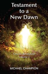 E-Book (epub) Testament to a New Dawn von Michael Champion