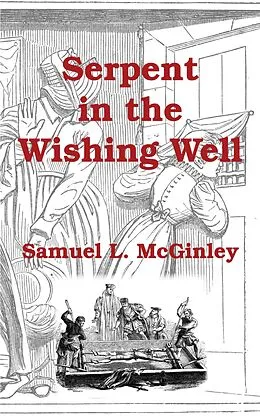 E-Book (epub) Serpent in the Wishing Well von Samuel L. McGinley