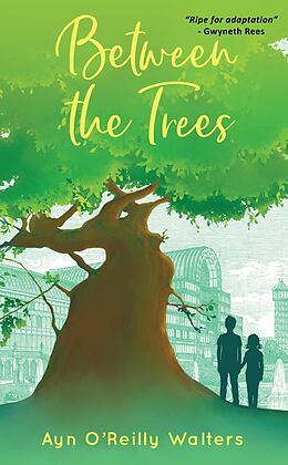 eBook (epub) Between the Trees de Ayn O'Reilly Walters