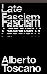 Couverture cartonnée Late Fascism de Alberto Toscano