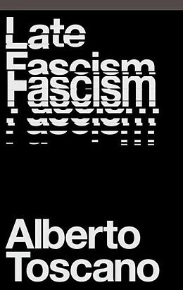 Couverture cartonnée Late Fascism de Alberto Toscano